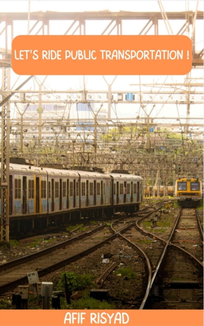 Let's Ride Public Transportation !