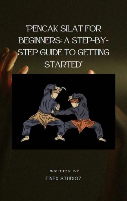 Pencak Silat for Beginners: A Step-by-Step Guide to Getting Started
