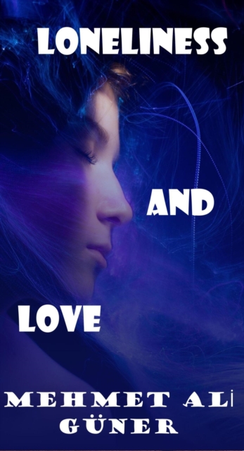 Loneliness And Love