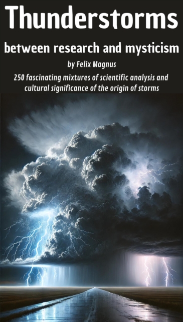 Thunderstorms - between research and mysticism