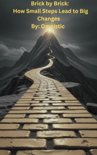 Brick by Brick: How small steps lead to big changes