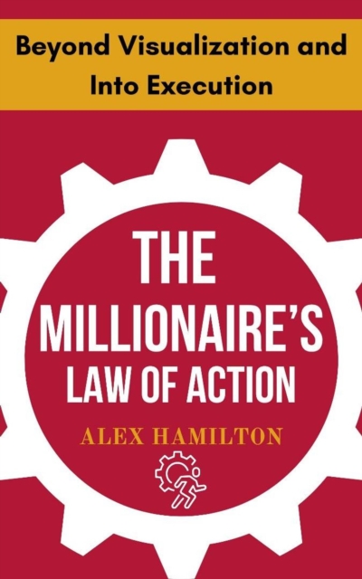 Millionaire's law of Action : Beyond Visualization and Into Execution