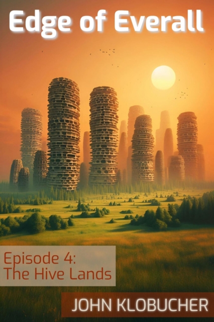 Episode 4: The Hive Lands
