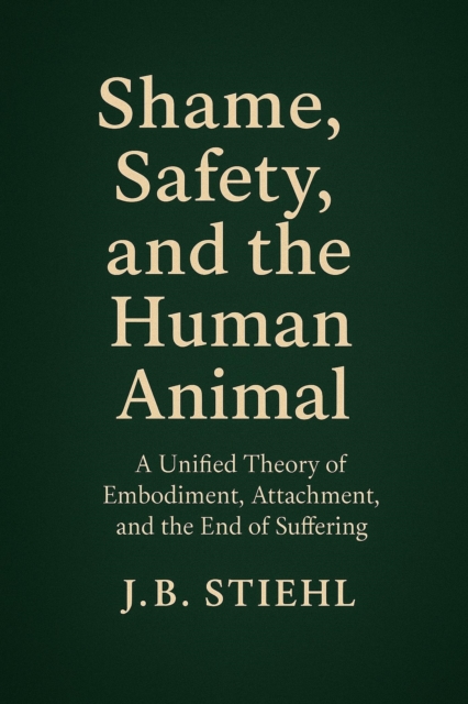 Shame, Safety, and the Human Animal