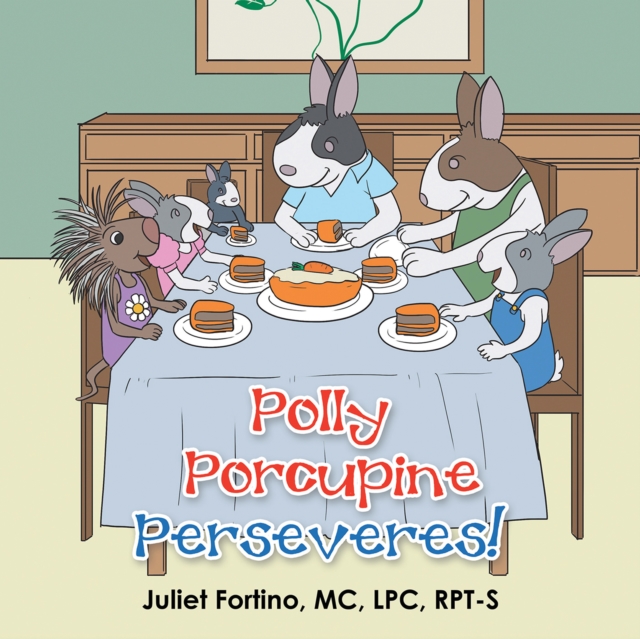 Polly Porcupine Perseveres!