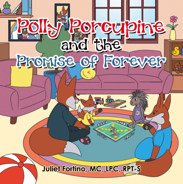Polly Porcupine and the Promise of Forever