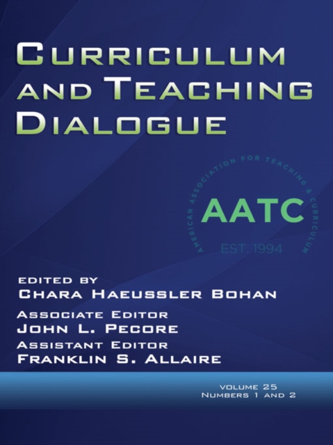 Curriculum and Teaching Dialogue Vol 25 Issue 1 & 2