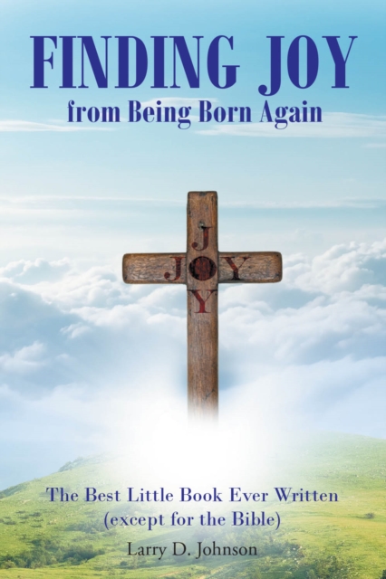 FINDING JOY from Being Born Again