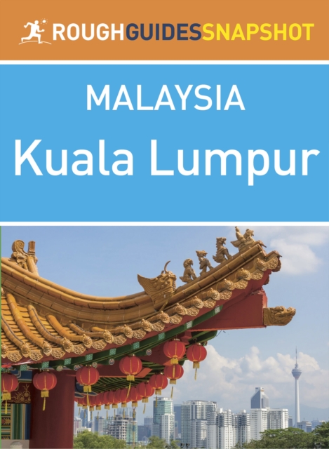 Kuala Lumpur (Rough Guides Snapshot Malaysia)