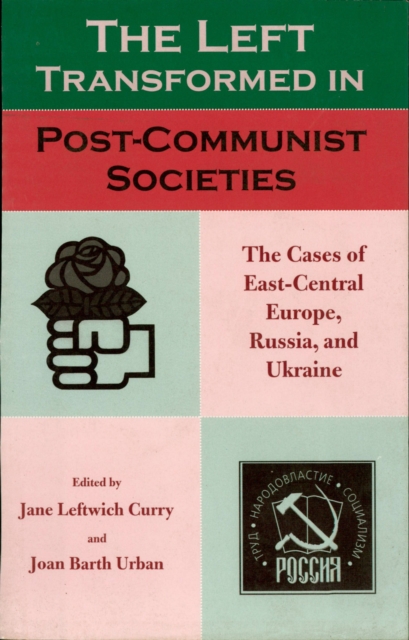 Left Transformed in Post-Communist Societies