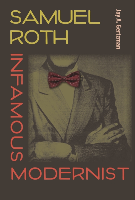 Samuel Roth, Infamous Modernist