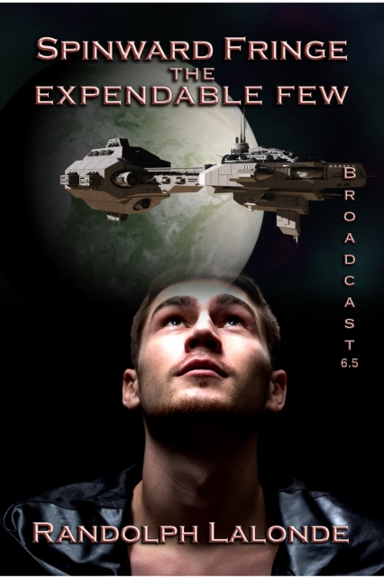 Spinward Fringe Broadcast 6.5: The Expendable Few