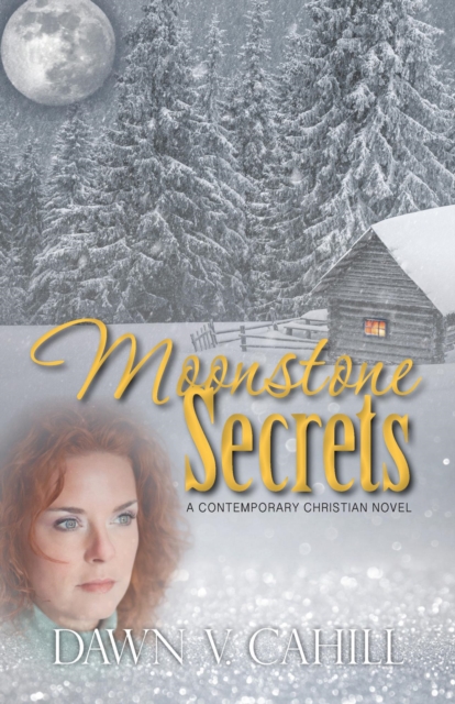 Moonstone Secrets - A Christian Contemporary Novel