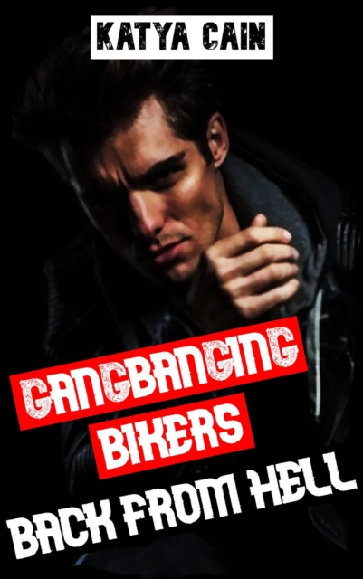 Gangbanging Bikers Back from Hell!