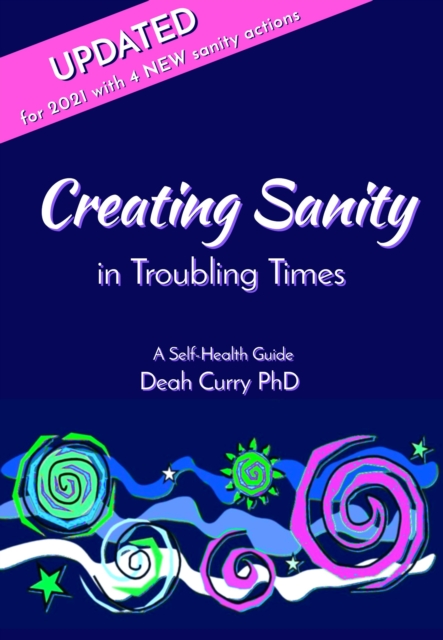 Creating Sanity in Troubling Times