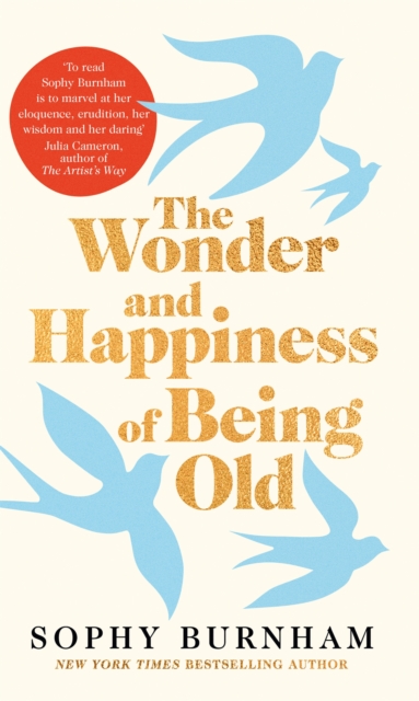 Wonder and Happiness of Being Old