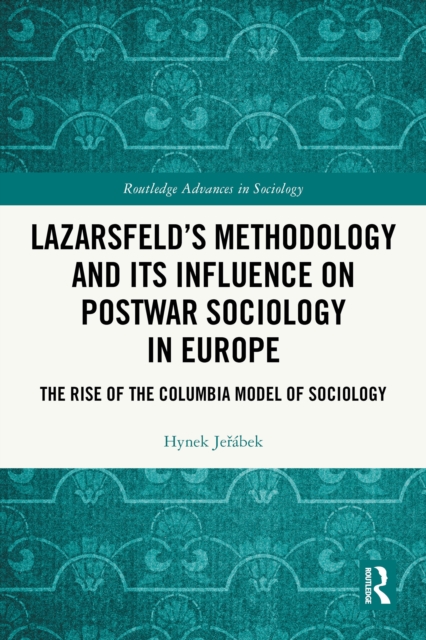 Lazarsfeld's Methodology and Its Influence on Postwar Sociology in Europe