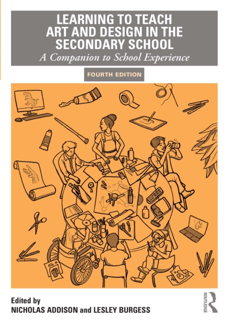 Learning to Teach Art and Design in the Secondary School