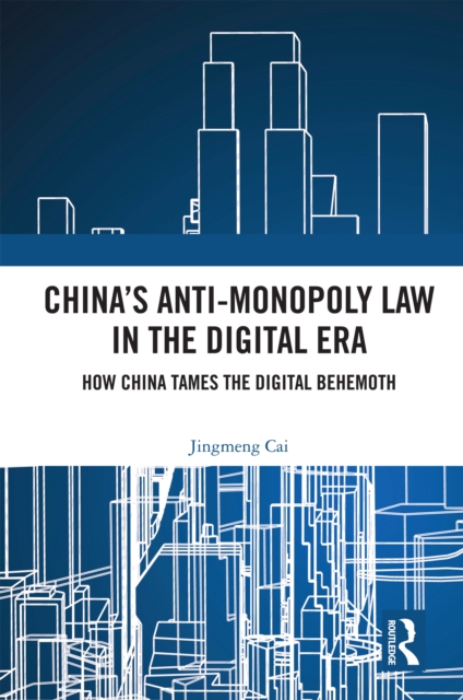 China's Anti-monopoly Law in the Digital Era