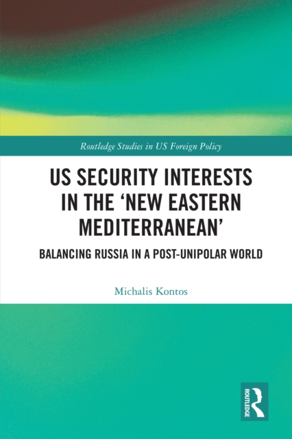 US Security Interests in the 'New Eastern Mediterranean'