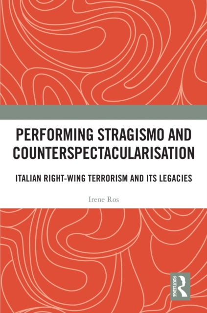 Performing Stragismo and Counterspectacularisation