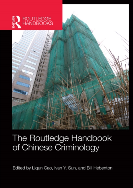 Routledge Handbook of Chinese Criminology