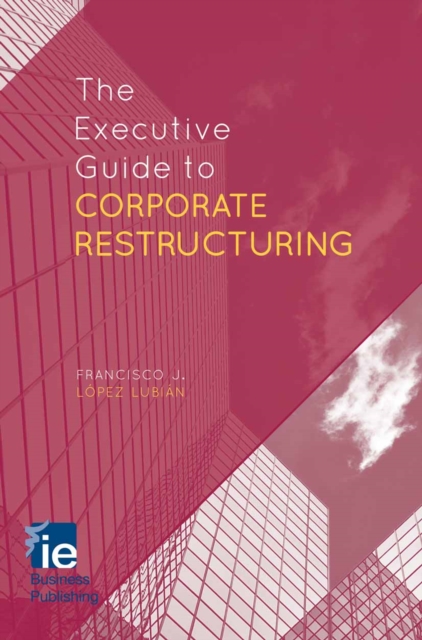 Executive Guide to Corporate Restructuring