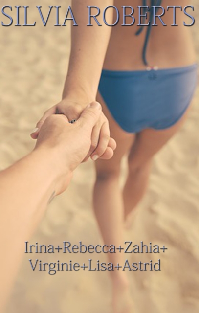 Irina + Rebecca + Zahia + Virginie + Lisa + Astrid