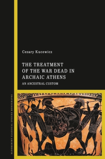 The Treatment of the War Dead in Archaic Athens