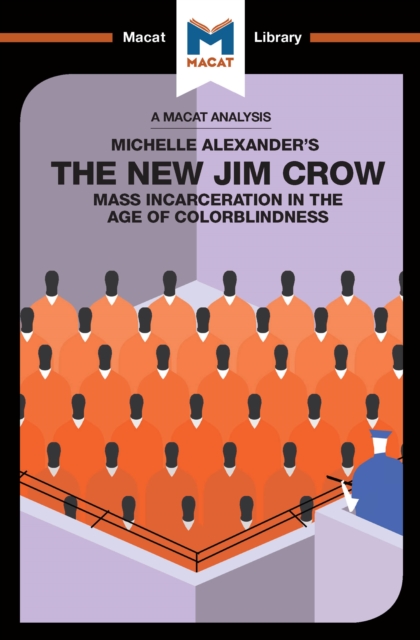 An Analysis of Michelle Alexander's The New Jim Crow