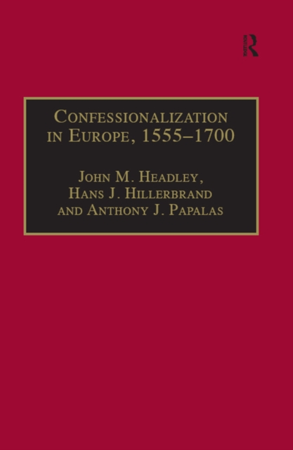 Confessionalization in Europe, 1555-1700
