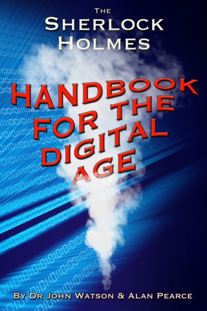 Sherlock Holmes Handbook for the Digital Age