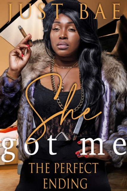 She Got Me: The Perfect Ending