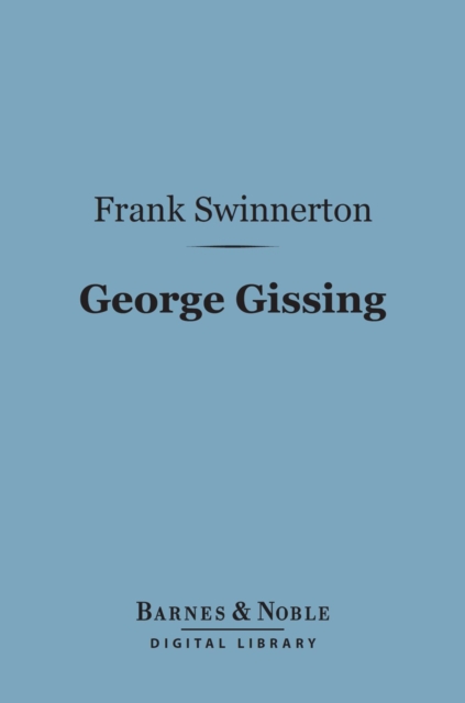 George Gissing (Barnes & Noble Digital Library)
