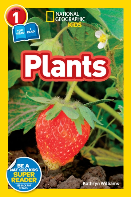 Plants (National Geographic Kids Readers, Level 1/Co-Reader)