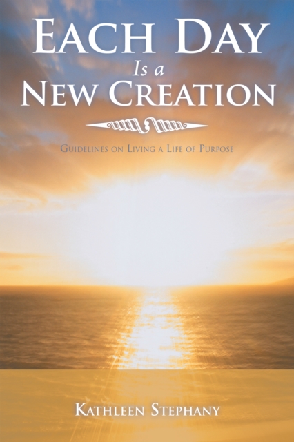 Each Day Is a New Creation