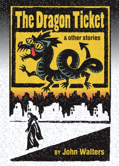 Dragon Ticket and Other Stories