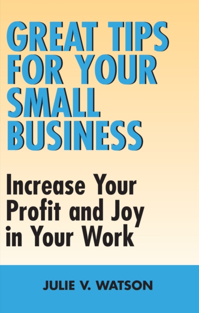 Great Tips for Your Small Business