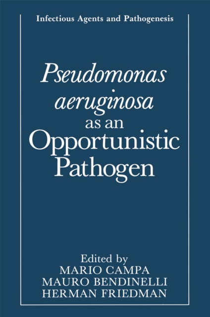 Pseudomonas aeruginosa as an Opportunistic Pathogen