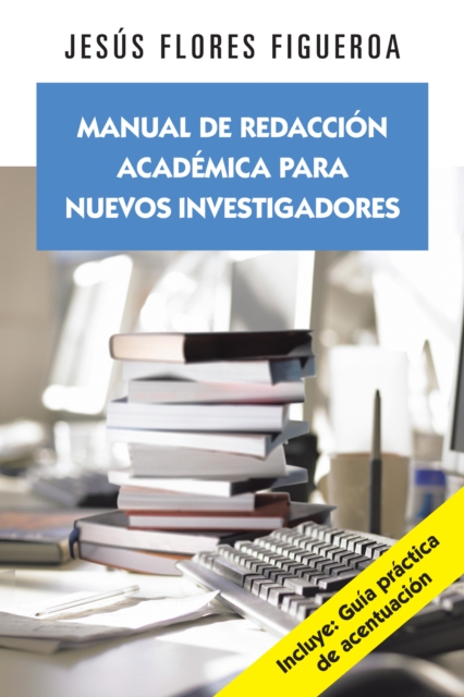 Manual De Redacción Académica Para Nuevos Investigadores