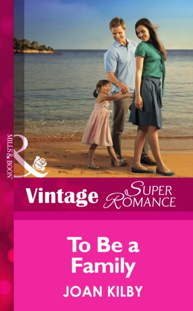 To Be a Family (Mills & Boon Vintage Superromance)