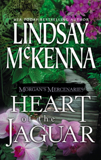 Morgan's Mercenaries: Heart of the Jaguar (Mills & Boon Silhouette)