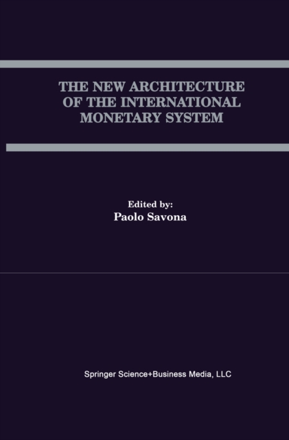 New Architecture of the International Monetary System
