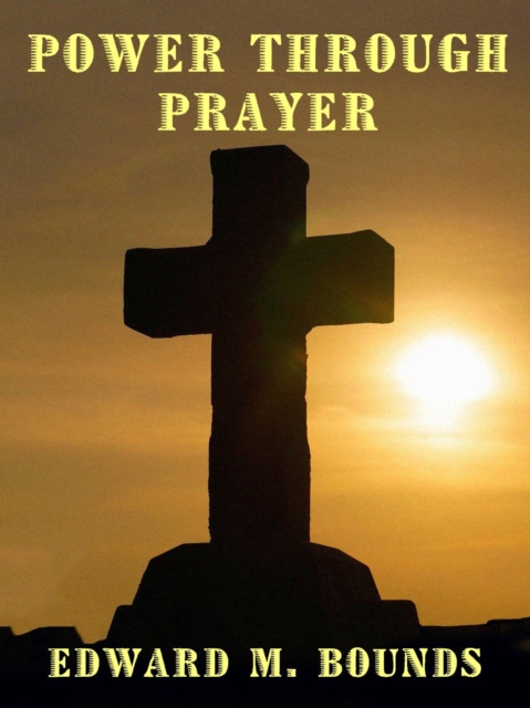 Power Through Prayer