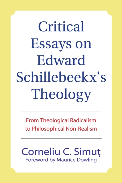 Critical Essays on Edward Schillebeeckx's Theology