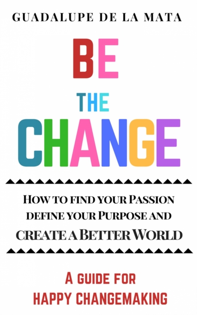 Be the Change