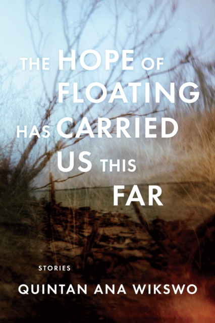 Hope of Floating Has Carried Us This Far