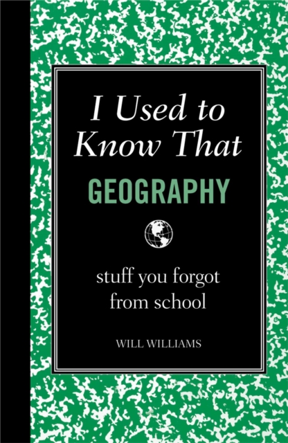I Used to Know That: Geography