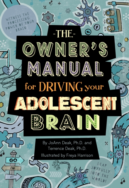 Owner's Manual for Driving Your Adolescent Brain