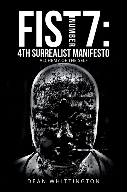 Fist Number 7:  4Th Surrealist Manifesto